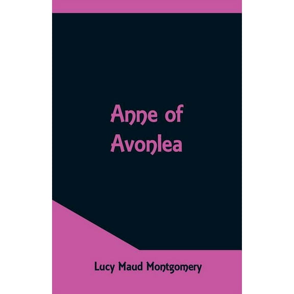 Anne Of Avonlea, (Paperback)