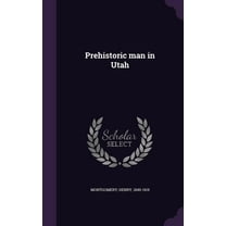 Prehistoric man in Utah (Hardcover)