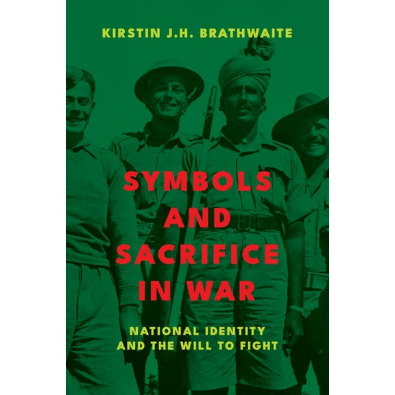 Symbols and Sacrifice in War: National Identity and the Will to Fight, (Paperback)