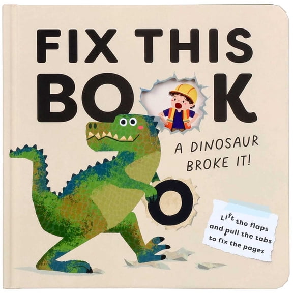 Fix This Book: A Dinosaur Broke It!, (Board Book)