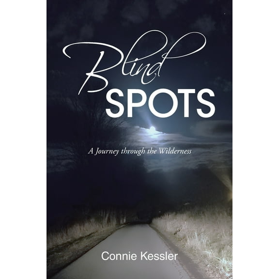 Blind SPOTS: A Journey through the Wilderness, (Paperback)