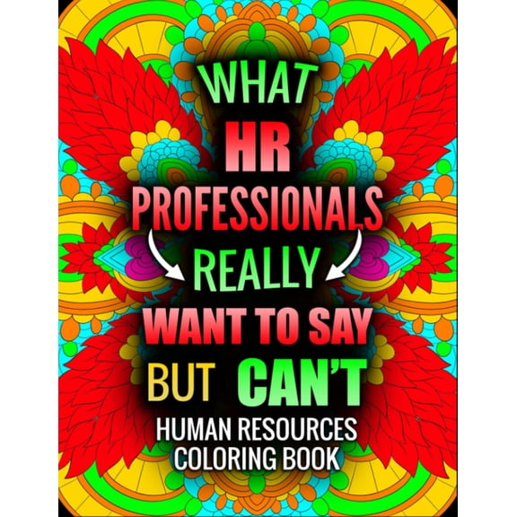 Pre-Owned Human Resources Coloring Book: Hilarious and Funny Gift For HR Managers and Professionals With Stress Relieving Designs 9798364830210 Used