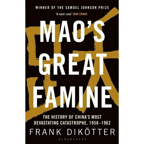 Mao's Great Famine: The History of China's Most Devastating Catastrophe, 1958-62, (Paperback)