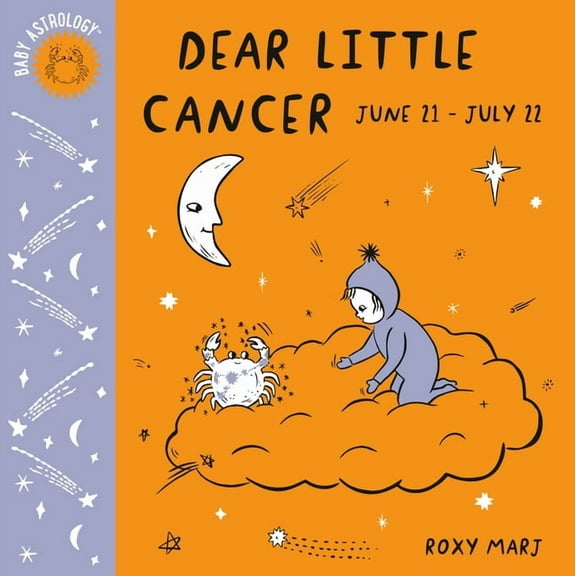 Baby Astrology Baby Astrology: Dear Little Cancer, (Board Book)