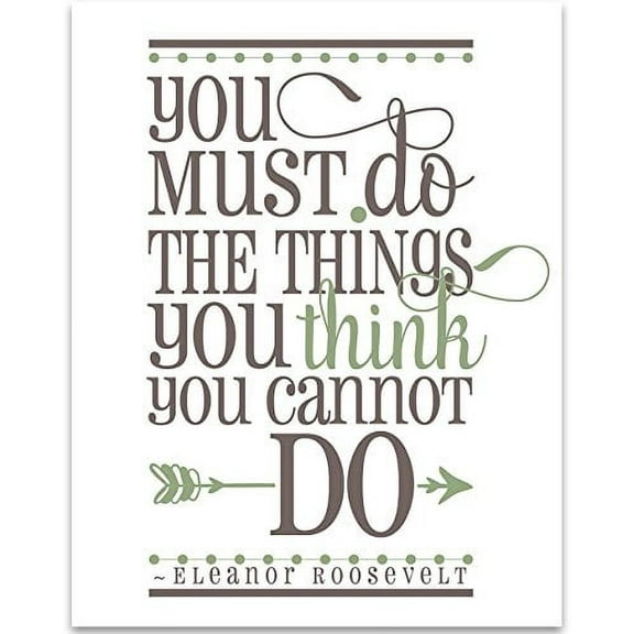 You Must Do The Things You Think You Cannot Do - 11x14 Unframed Typography Art Print - Great Inspirational Gift