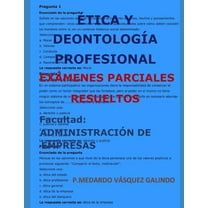 Ética Y Deontología Profesional-Exámenes Parciales Resueltos: Facultad: Administración de Empresas (Paperback)