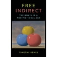 thumbnail image 3 of Literature Now Free Indirect: The Novel in a Postfictional Age, (Hardcover), 3 of 3