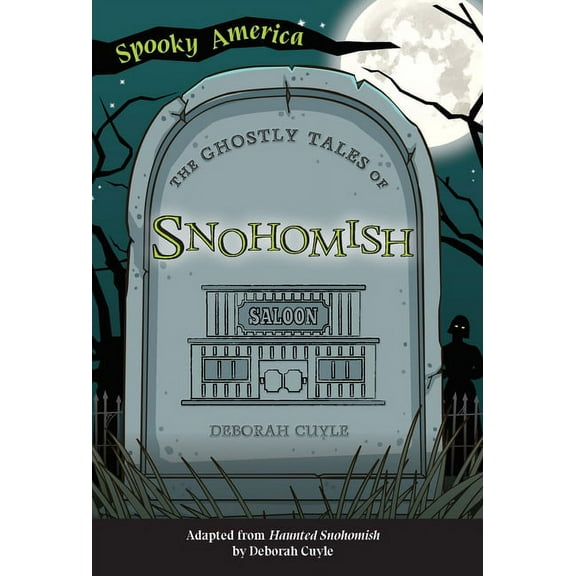 Spooky America The Ghostly Tales of Snohomish, (Paperback)