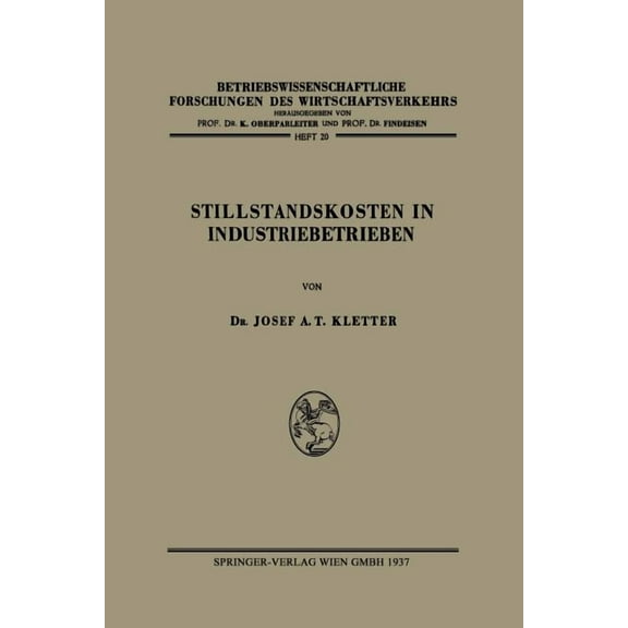 Betriebswissenschaftliche Forschungen De Stillstandskosten in Industriebetrieben, Book 20, (Paperback)