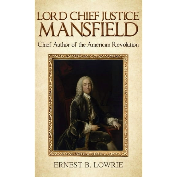 Lord Chief Justice Mansfield, (Hardcover)