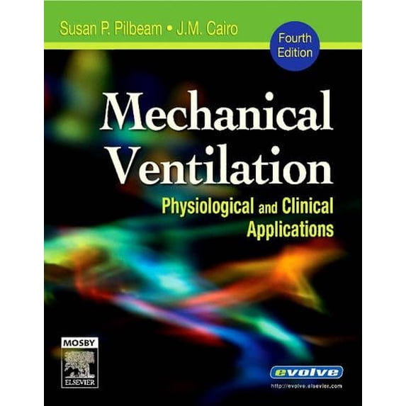 Pre-Owned Mechanical Ventilation: Physiological and Clinical Applications (Paperback) 0323032362 9780323032360
