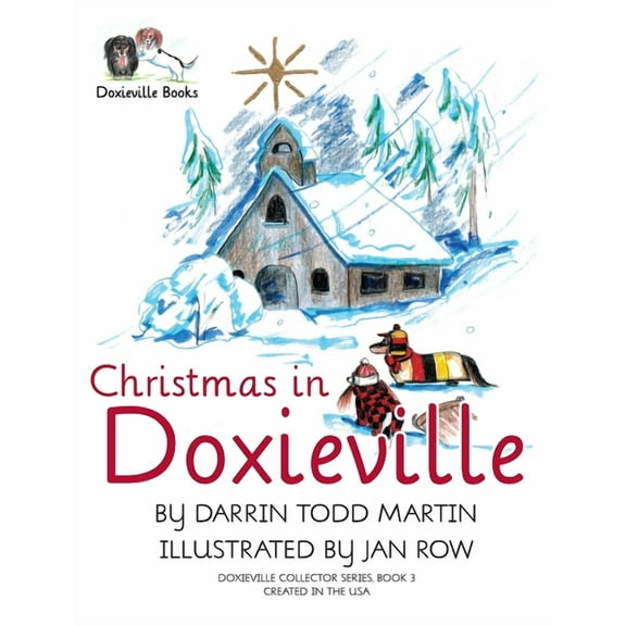 Doxieville Collector Christmas in Doxieville, Book 3, (Hardcover)