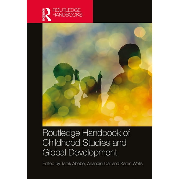 Routledge Handbook of Childhood Studies and Global Development, (Hardcover)