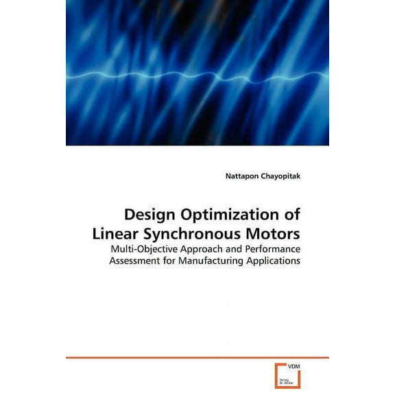 Design Optimization of Linear Synchronous Motors (Paperback)