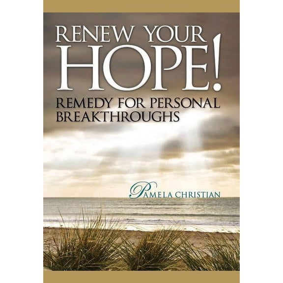 Faith to Live by Renew Your Hope!: Remedy for Personal Breakthroughs, Book 2, (Hardcover)