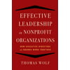 Effective Leadership for Nonprofit Organizations : How Executive Directors and Boards Work Together, Used [Paperback]