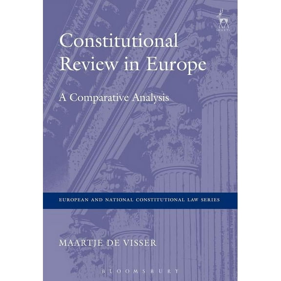 European and National Constitutional Law Constitutional Review in Europe: A Comparative Analysis, Book 1, (Paperback)