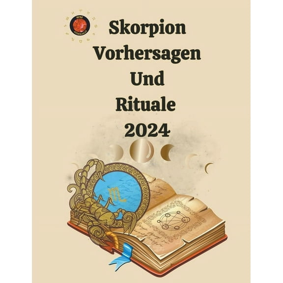 Skorpion Vorhersagen Und Rituale 2024, (Paperback)