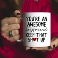 thumbnail image 5 of Funny Mugs for Boyfriend - You‘re An Awesome Boyfriend Keep That Up 11 Ounce Novelty Coffee Mug, 5 of 7