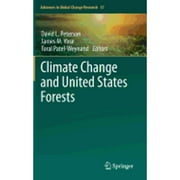Pre-Owned Climate Change and United States Forests (Hardcover) by Peterson David L, James M Vose, Toral Patel-Weynand