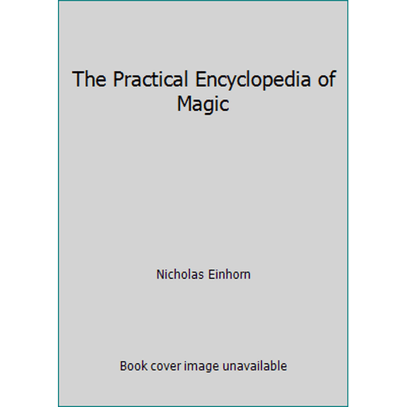 Pre-Owned The Practical Encyclopedia of Magic (Paperback) 0681783338 9780681783331