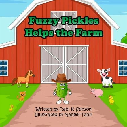 Fuzzy Pickles Helps the Farm, (Paperback)