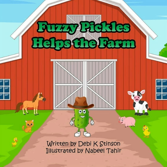 Fuzzy Pickles Helps the Farm, (Paperback)
