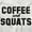 White, variant on Coffee Squats Funny Workout Fitness Women's Graphic T Shirt Tees Brisco Brands X