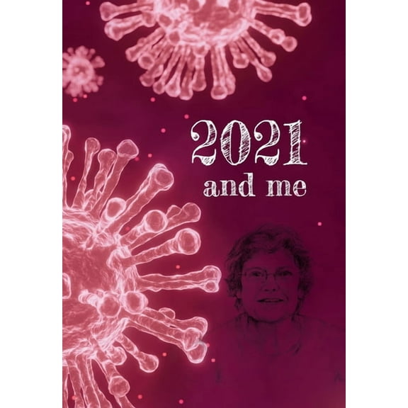 2021 and Me, (Paperback)
