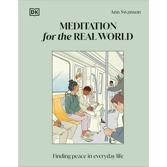 Meditation for the Real World: Finding Peace in Everyday Life, (Hardcover)