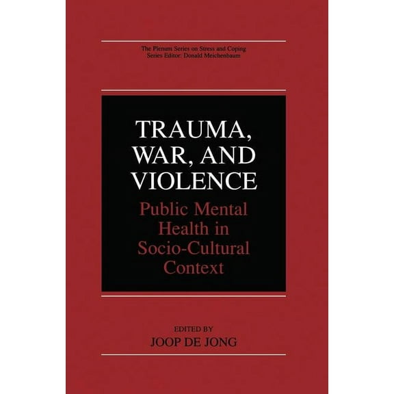 The Springer Social Clinical Psychology Trauma, War, and Violence: Public Mental Health in Socio-Cultural Context, (Paperback)
