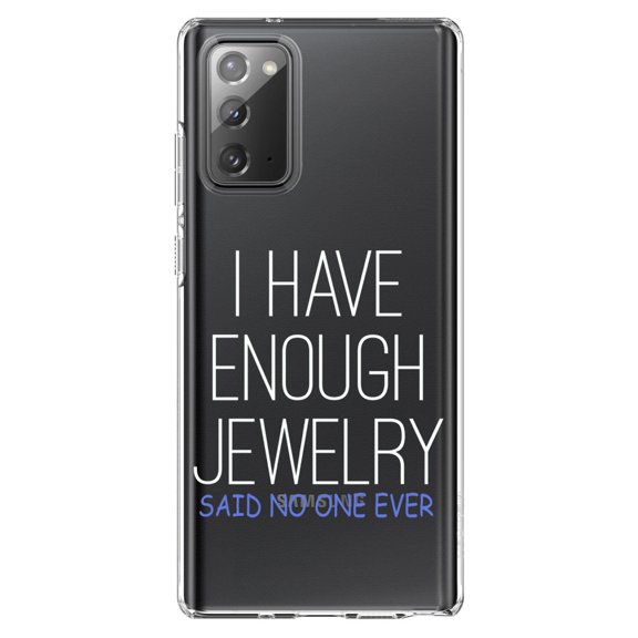 DistinctInk Clear Shockproof Hybrid Case for Samsung Galaxy Note 20 (6.7" Screen) - TPU Bumper Acrylic Back Tempered Glass Screen Protector - I Have Enough Jewelry Said No One Ever
