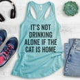 thumbnail image 2 of It's Not Drinking Alone If The Cat Is Home Tank Top, Ladies Racerback Tank, Drinking Wine, Cat Lover Tank, Cancun, XX-Large, 2 of 3