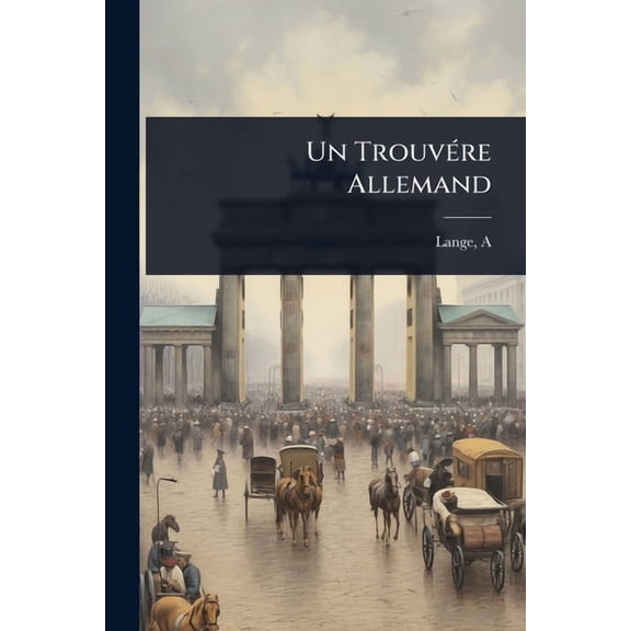 Un TrouvÃ(c)re Allemand, (Paperback)