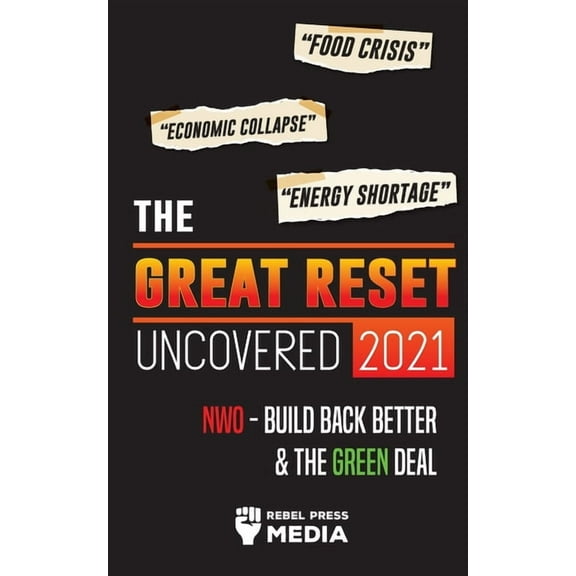 Truth Anonymous The Great Reset Uncovered 2021: Food Crisis, Economic Collapse & Energy Shortage; NWO - Build Back Better & The , Book 2, (Paperback)
