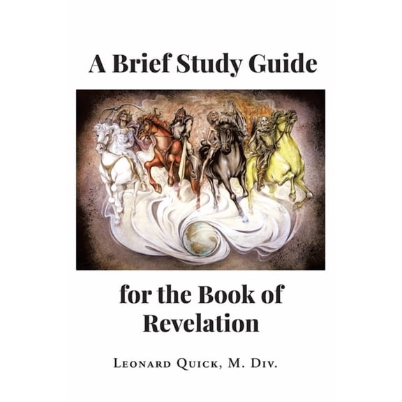 A Brief Study Guide for the Book of Revelation, (Paperback)