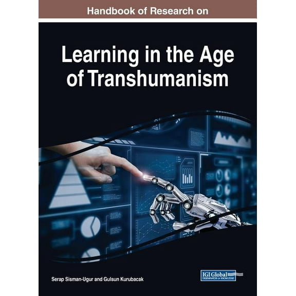 Handbook of Research on Learning in the Age of Transhumanism (Hardcover)