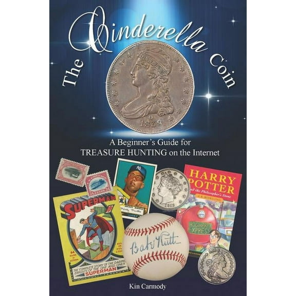 The Cinderella Coin: A Beginner's Guide for Treasure Hunting on the Internet, (Paperback)