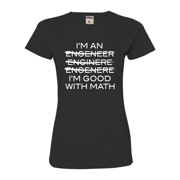Womens I'm An Engineer I'm Good At Math Deluxe Soft T-Shirt