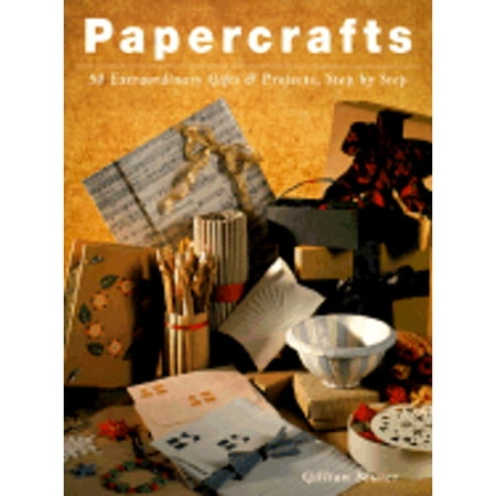 Papercrafts : 50 Extraordinary Gifts and Projects, Step by Step (Paperback)
