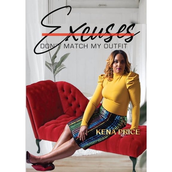 Excuses Don't Match My Outfit, (Paperback)