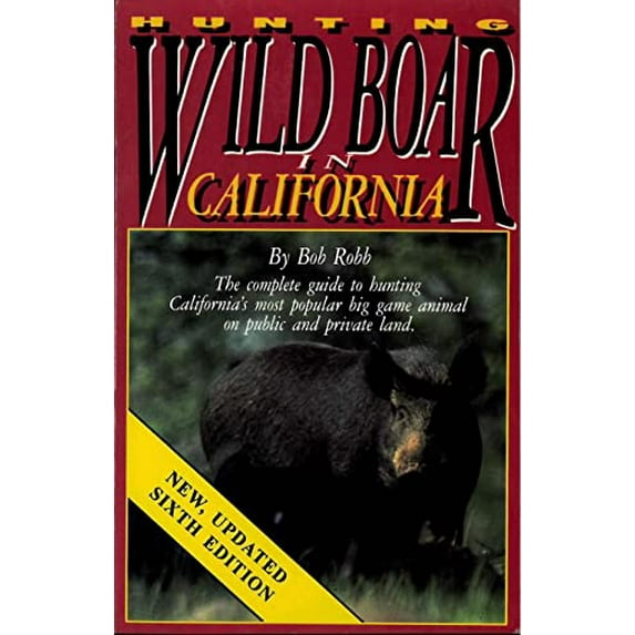 Pre-Owned Hunting Wild Boar in California (Paperback) 0936513098 9780936513096