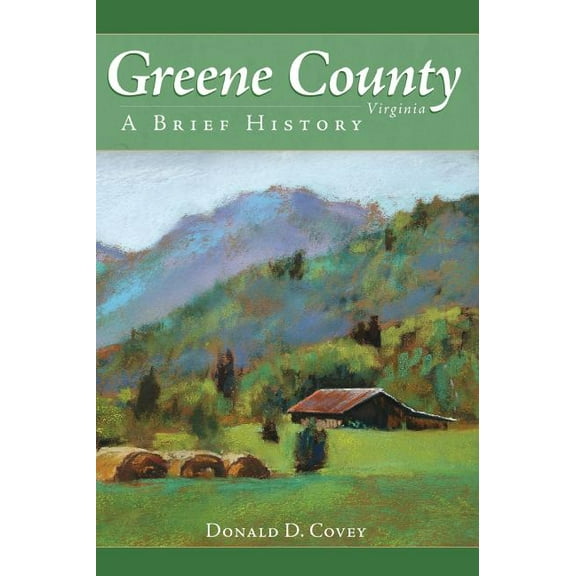 Greene County, Virginia: A Brief History, (Hardcover)