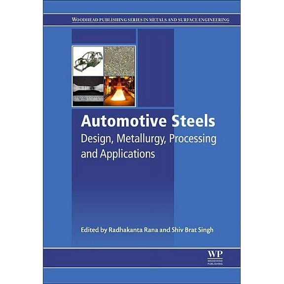 Automotive Steels: Design, Metallurgy, Processing and Applications, (Hardcover)