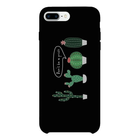 Don't Be a Prick Phone Case Gift For Best Friends Protective