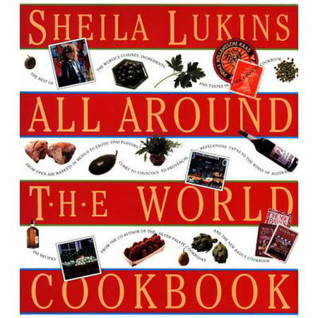 Sheila Lukins All Around the World Cookbook - (Best All Around Cookbook)