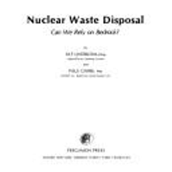 Pre-Owned Nuclear Waste Disposal : Can We Rely on Bedrock? (Paperback) 9780080275956