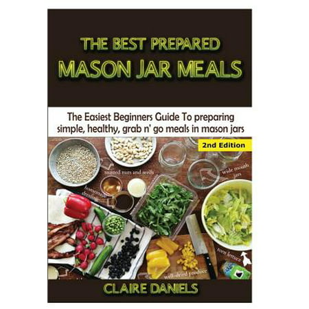 The Best Prepared Mason Jar Meals (Best Of Mason Moore)