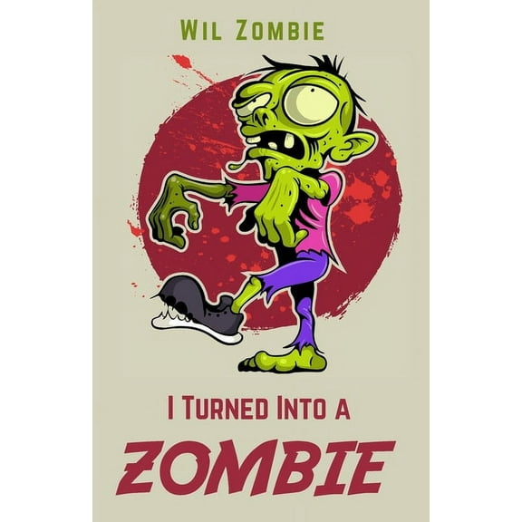 I Turned Into A Zombie, (Paperback)