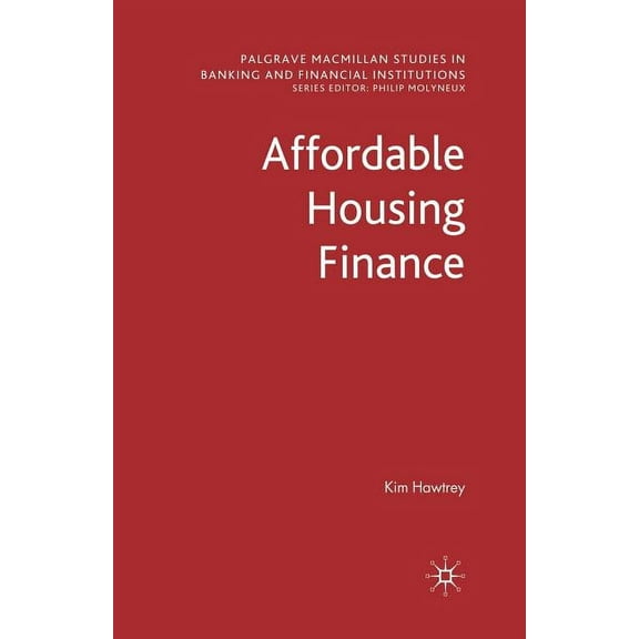 Palgrave MacMillan Studies in Banking an Affordable Housing Finance, (Paperback)